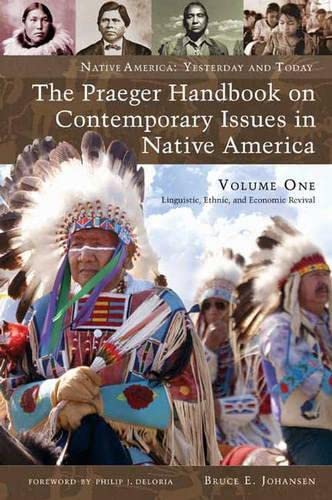 9780275991395: The Praeger Handbook on Contemporary Issues in Native America: Linguistic, Ethnic, and Economic Revival, Volume 1 (Native America: Yesterday and Today)