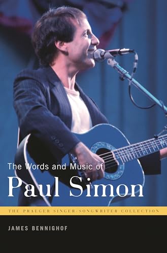 9780275991630: The Words and Music of Paul Simon (Praeger Singer-songwriter Collection)