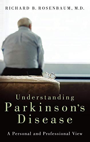 Imagen de archivo de Understanding Parkinson's Disease : A Personal and Professional View a la venta por Better World Books