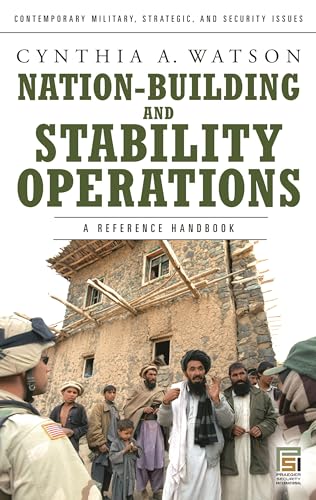 Beispielbild fr Nation-Building and Stability Operations: A Reference Handbook (Contemporary Military, Strategic, and Security Issues) zum Verkauf von suffolkbooks