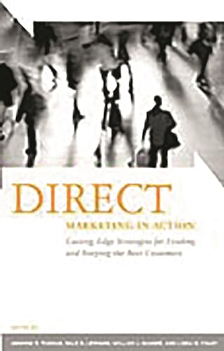 Imagen de archivo de Direct Marketing in Action : Cutting-Edge Strategies for Finding and Keeping the Best Customers a la venta por Better World Books