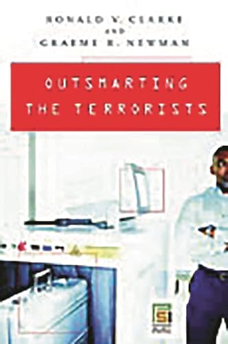 9780275992309: Outsmarting the Terrorists (Global Crime and Justice)