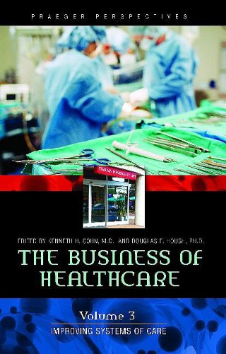 Imagen de archivo de The Business of Healthcare: Volume 3, Improving Systems of Care a la venta por A Squared Books (Don Dewhirst)