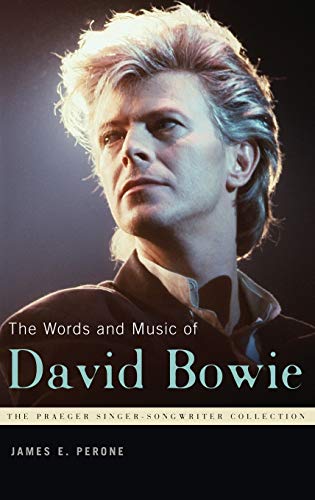 9780275992453: The Words and Music of David Bowie (Praeger Singer-songwriter Collection) (The Praeger Singer-Songwriter Collection)