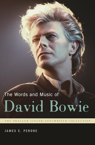 9780275992453: The Words and Music of David Bowie (The Praeger Singer-Songwriter Collection)