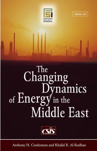 Stock image for The Changing Dynamics of Energy in the Middle East (Volume 1) for sale by Anybook.com