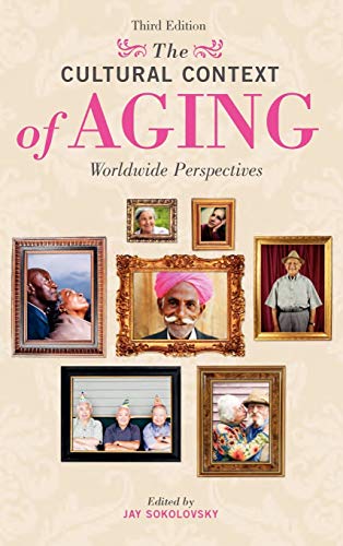 Imagen de archivo de The Cultural Context of Aging: Worldwide Perspectives a la venta por GF Books, Inc.