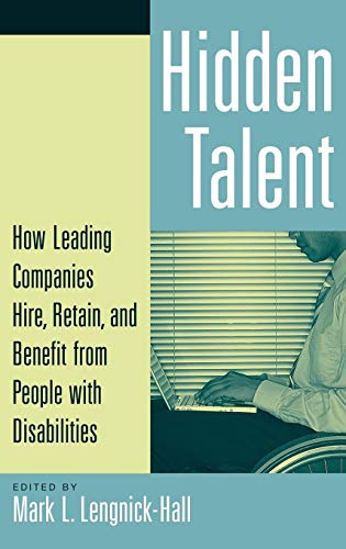 Imagen de archivo de Hidden Talent: How Leading Companies Hire, Retain, and Benefit from People with Disabilities a la venta por SecondSale