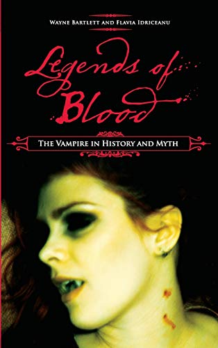 Stock image for Legends of Blood: The Vampire in History and Myth for sale by suffolkbooks