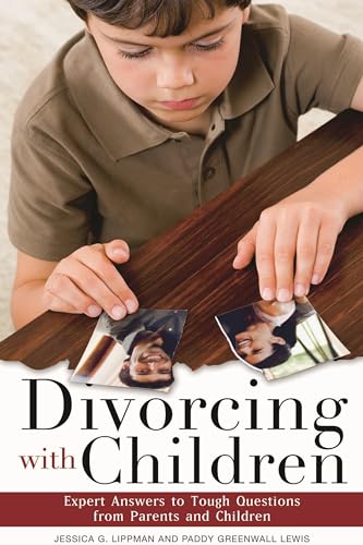 Stock image for Divorcing with Children: Expert Answers to Tough Questions from Parents and Children for sale by Open Books