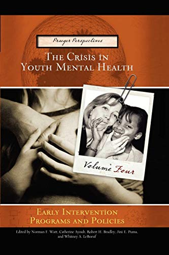 9780275993207: The Crisis in Youth Mental Health: Volume 4 Early Intervention Programs and Policies