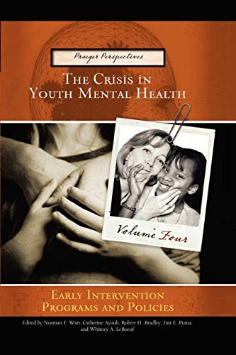 Stock image for The Crisis in Youth Mental Health: Volume 4 Early Intervention Programs and Policies (Praeger Perspectives) for sale by HPB-Red