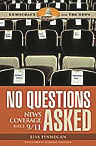 Stock image for No Questions Asked: News Coverage since 9/11 (Democracy and the News) for sale by SecondSale