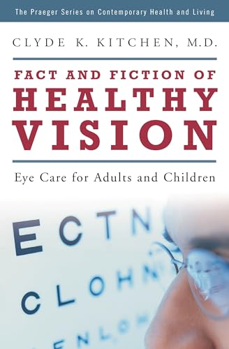 9780275993450: Fact and Fiction of Healthy Vision: Eye Care for Adults and Children