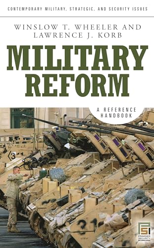 Beispielbild fr Military Reform: A Reference Handbook (Contemporary Military, Strategic, and Security Issues) zum Verkauf von suffolkbooks