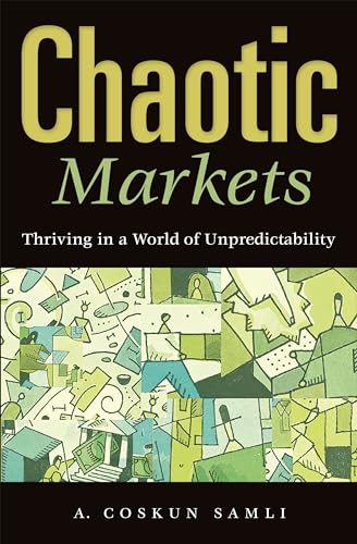 Stock image for Chaotic Markets: Thriving in a World of Unpredictability for sale by medimops