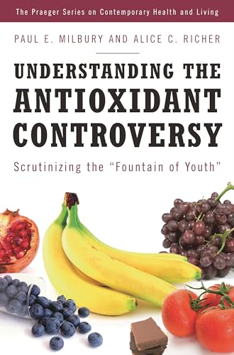 Imagen de archivo de Understanding the Antioxidant Controversy : Scrutinizing the Fountain of Youth a la venta por Better World Books