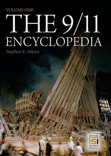 The 9/11 Encyclopedia: Volume 1 - Stephen E Atkins