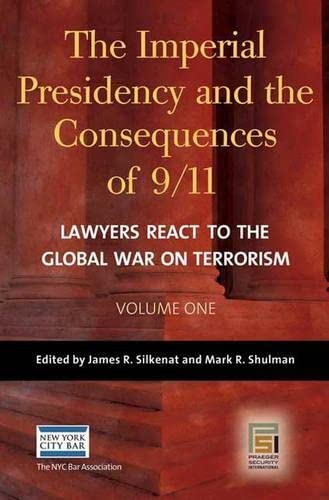 Beispielbild fr The Imperial Presidency and the Consequences of 9/11 : Lawyers React to the Global War on Terrorism zum Verkauf von Better World Books