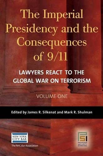 Imagen de archivo de The Imperial Presidency and the Consequences of 9/11 : Lawyers React to the Global War on Terrorism a la venta por Better World Books