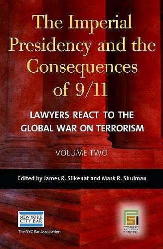 Beispielbild fr The Imperial Presidency and the Consequences of 9/11 : Lawyers React to the Global War on Terrorism zum Verkauf von Better World Books