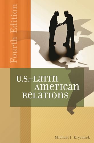 U.S.-Latin American Relations - Fourth Edition