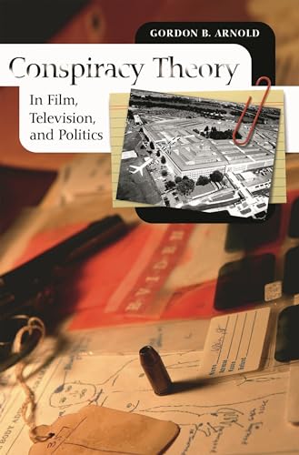 9780275994624: Conspiracy Theory in Film, Television, and Politics