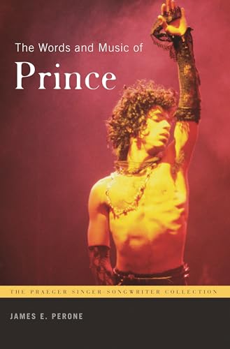 Stock image for The Words and Music of Prince (The Praeger Singer-Songwriter Collection) for sale by BooksRun