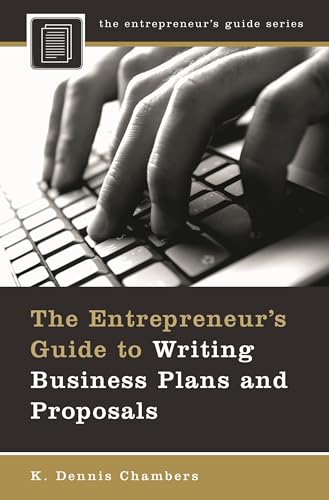 Imagen de archivo de The Entrepreneur's Guide to Writing Business Plans and Proposals a la venta por Better World Books