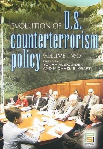 Evolution of U.S. Counterterrorism Policy: Volume 2 (9780275995331) by Yonah Alexander