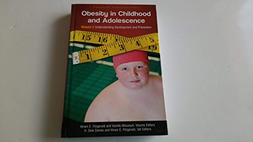 Imagen de archivo de Obesity in Childhood and Adolescence: Volume 2, Understanding Development and Prevention a la venta por Irish Booksellers