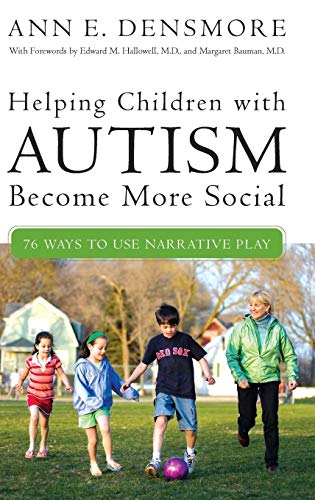 Beispielbild fr Helping Children with Autism Become More Social: 76 Ways to Use Narrative Play zum Verkauf von More Than Words
