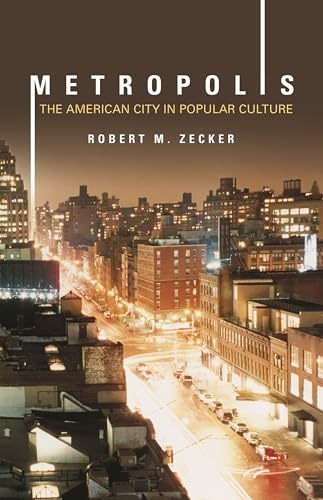 9780275997120: Metropolis: The American City in Popular Culture