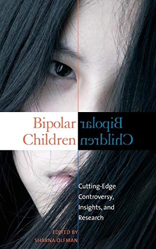 Beispielbild fr Bipolar Children: Cutting-Edge Controversy, Insights, and Research zum Verkauf von ThriftBooks-Atlanta