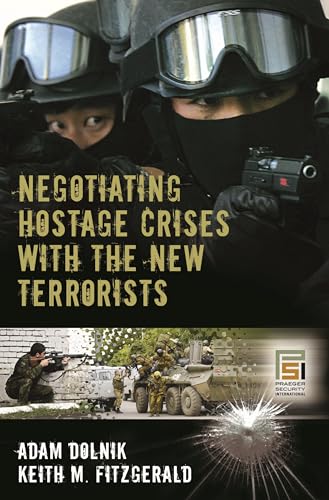 Beispielbild fr Negotiating Hostage Crises with the New Terrorists (Praeger Security International) zum Verkauf von SecondSale