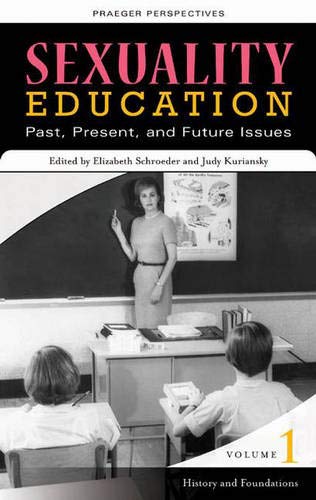 Stock image for Sexuality Education : Past, Present, and Future for sale by Better World Books