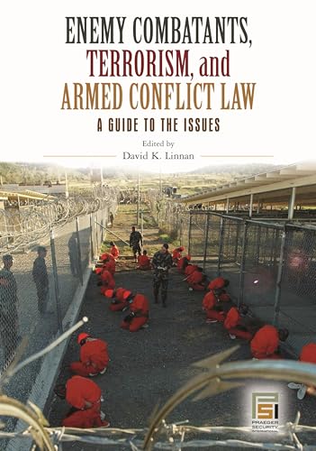 ENEMY COMBATANTS, TERRORISM, AND ARMED CONFLICT LAW