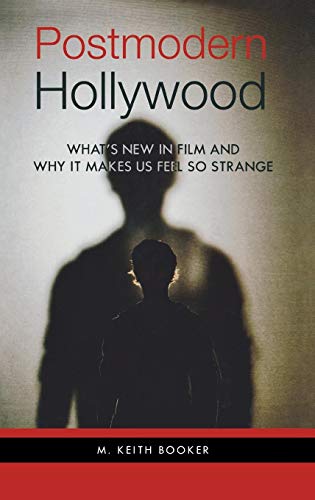 Beispielbild fr Postmodern Hollywood : What's New in Film and Why It Makes Us Feel So Strange zum Verkauf von Better World Books