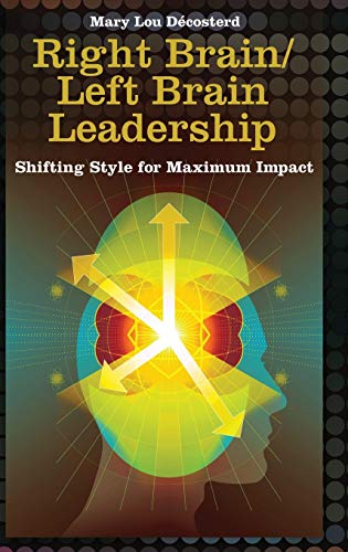 Beispielbild fr Right Brain/Left Brain Leadership: Shifting Style for Maximum Impact (Contemporary Psychology) zum Verkauf von SecondSale