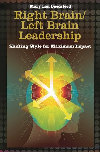 Imagen de archivo de Right Brain/Left Brain Leadership: Shifting Style for Maximum Impact (Contemporary Psychology) a la venta por SecondSale