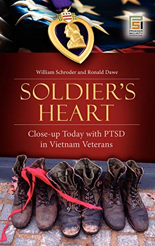 Stock image for Soldier's Heart: Close-up Today with PTSD in Vietnam Veterans (Praeger Security International) for sale by BooksRun