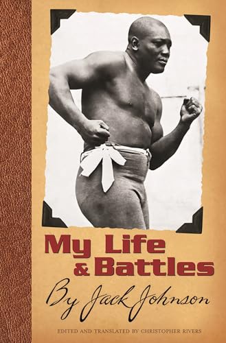 Beispielbild fr My Life and Battles: By Jack Johnson zum Verkauf von GF Books, Inc.