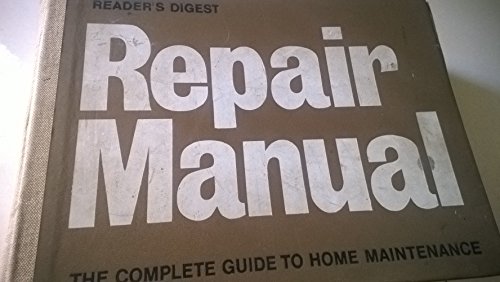 9780276000065: Reader's Digest Repair Manual: The Complete Guide to Home Maintenance (UK Edition)