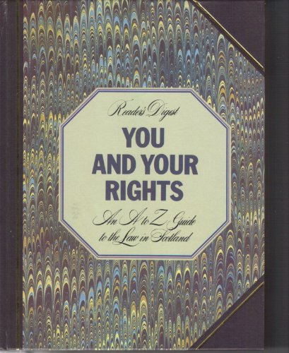 9780276002168: You and Your Rights: An A-Z Guide to the Law in Scotland