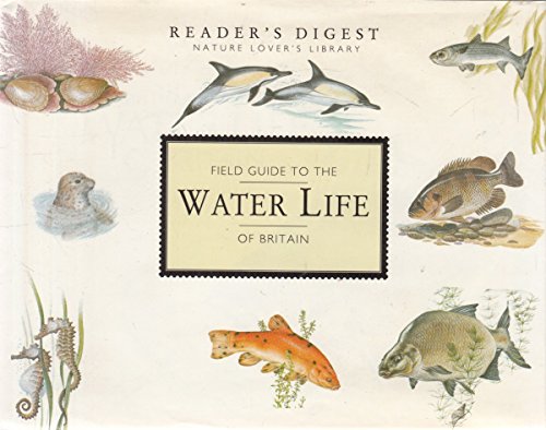 Stock image for Field Guide to the Water Life of Britain for sale by Sarah Zaluckyj