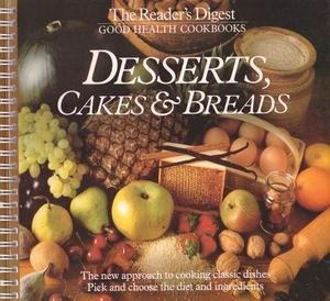 Beispielbild fr Desserts, Cakes and Bread (The Reader's Digest good health cookbooks) zum Verkauf von WorldofBooks