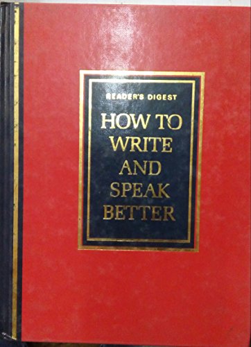 Imagen de archivo de How to Write and Speak Better: A Practical Guide to Using the English Dictionary More Effectively a la venta por Brit Books