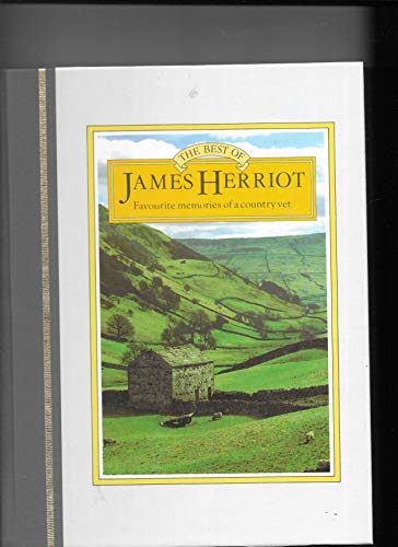 Beispielbild fr The Best of James Herriot. Favourite Memories of a Country Vet. zum Verkauf von WorldofBooks
