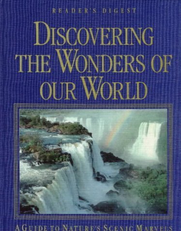 Beispielbild fr Discovering the Wonders of Our World: A Guide to Nature's Scenic Marvels zum Verkauf von AwesomeBooks