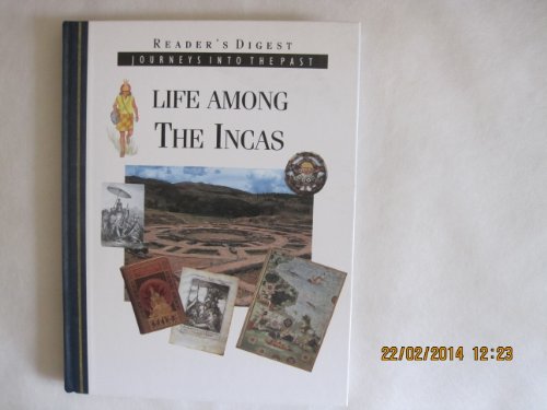 Stock image for Life among the Incas (Journeys into the past) for sale by WorldofBooks